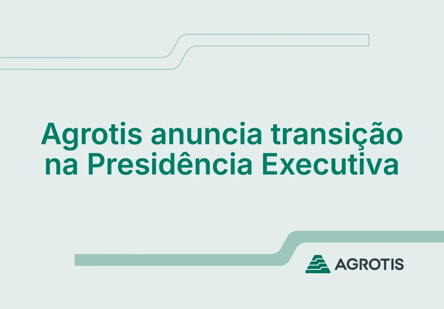 Agrotis anuncia transição na Presidência Executiva